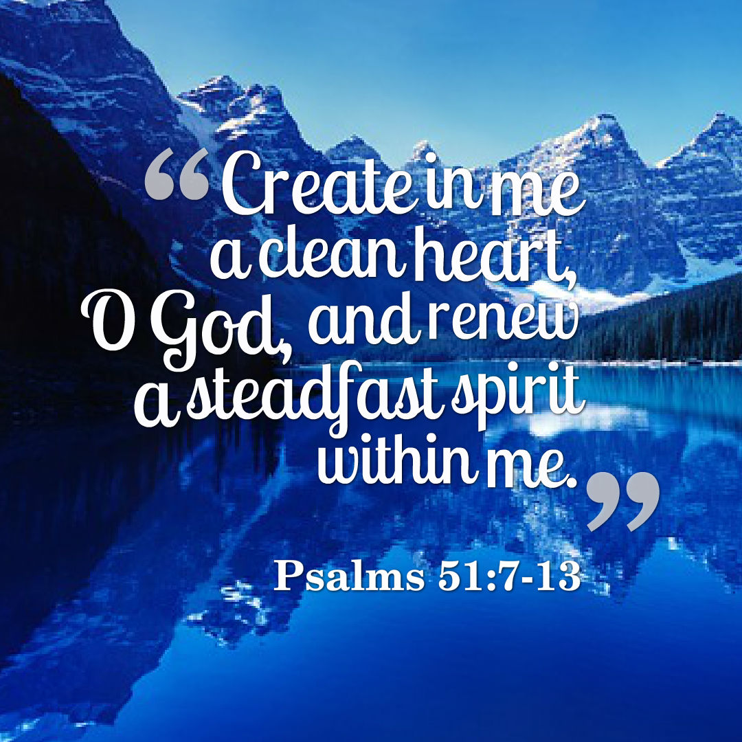 Create In Me A Clean Heart Becoming The Oil And The Wine